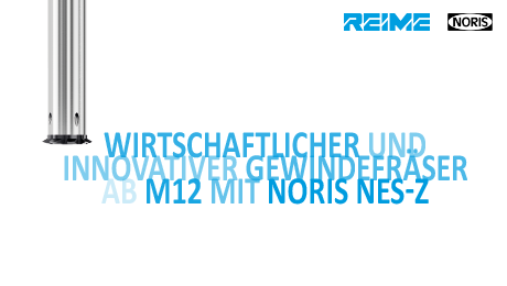 Wirtschaftlicher und innovativer Gewindefräsen ab M12 mit NORIS NES-Z