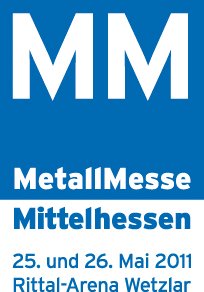 Metallmesse Mittelhessen - 25.-26. Mai 2011 Rittal Arena Wetzlar