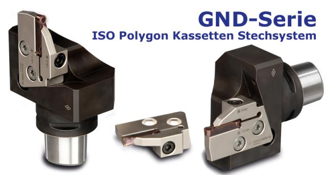 Tooling News: GND-Serie ISO Polygon Kassetten Stechsystem