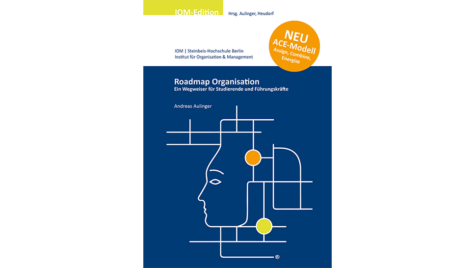 Mehr zum Thema maßgeschneiderte Organisationen lesen Sie in der Publikation „Roadmap Organisation“, Band 2 der IOM-Edition 2017, herausgegeben von Andreas Aulinger und Markus Heudorf