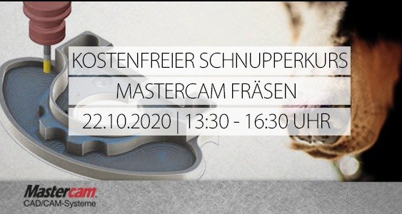 Kostenloser Online-Schnupperkurs zu Mastercam Fräsen am 22.10.2020