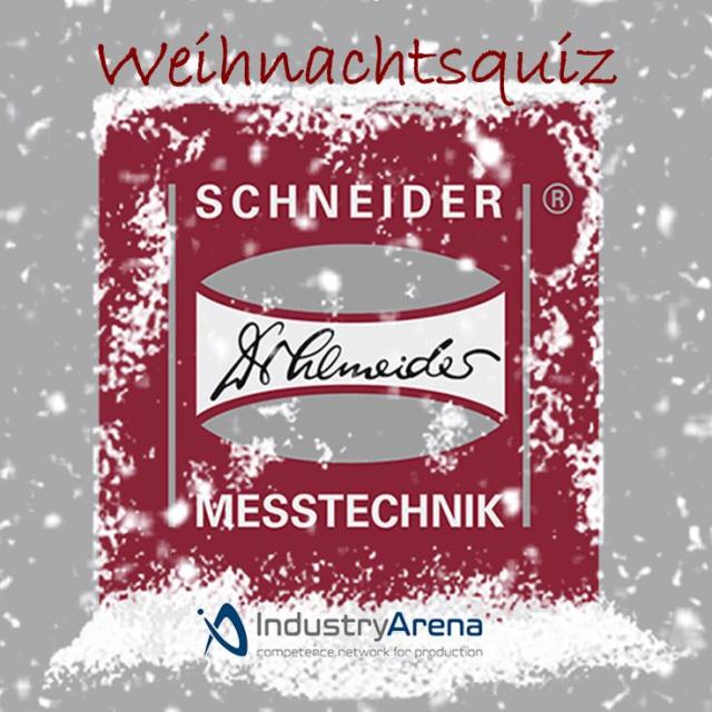 Industry Arena Weihnachtsquiz 2021 - Heute mit Schneider Messtechnik 