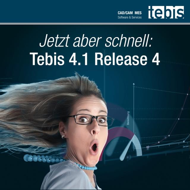 Jetzt aber schnell! Tebis 4.1 Release 4