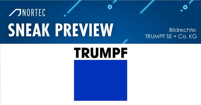 Sneak Preview | TRUMPF SE + Co. KG 