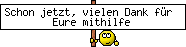 Schon jetzt, vielen Dank für Eure mithilfe