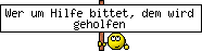 Wer um Hilfe bittet, dem wird geholfen